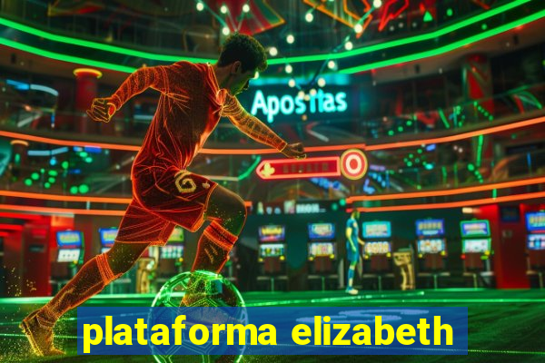 plataforma elizabeth